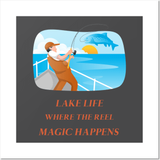 Lake Life Where The Reel Magic Happens Lake Lover Posters and Art